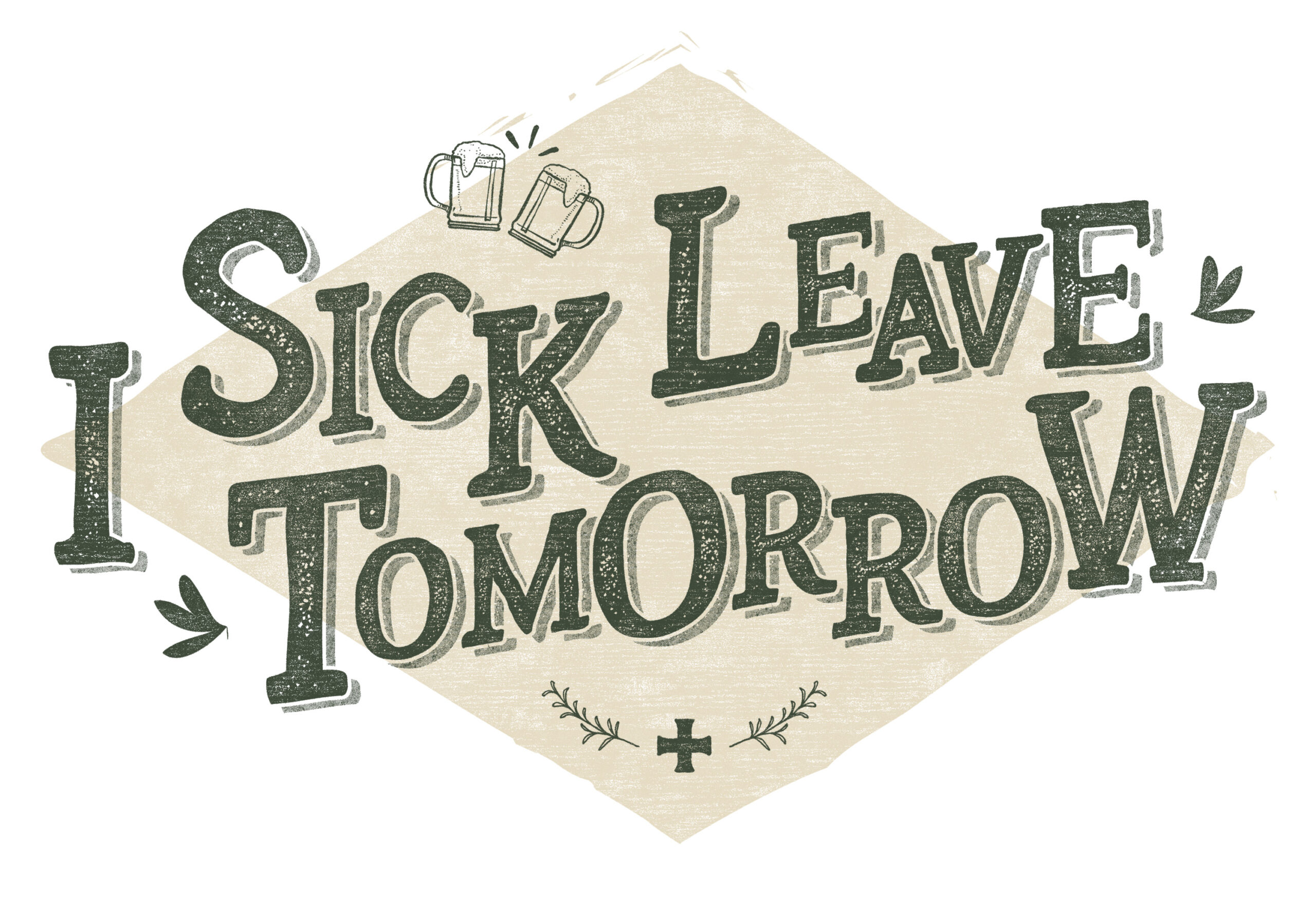 I Sick Leave Tomorrow